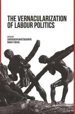 La vernacularización de la política laboral - The Vernacularization of Labour Politics