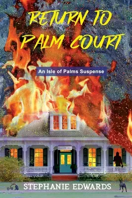 Regreso a Palm Court: Una novela de suspense en la Isla de las Palmeras - Return to Palm Court: An Isle of Palms Suspense