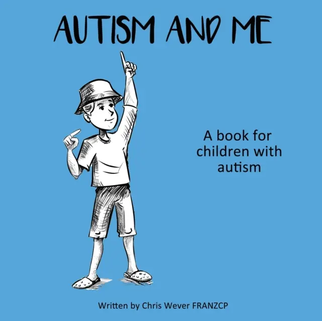 El autismo y yo Un libro para niños con autismo - Autism and Me: A book for children with autism