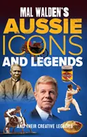 Iconos y leyendas australianos de Mal Walden y su legado creativo - Mal Walden's Aussie Icons and Legends - and their creative legacies