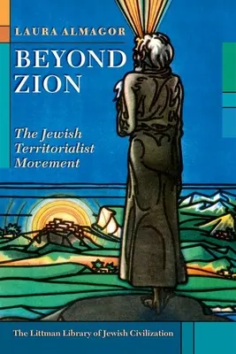 Más allá de Sión: El movimiento territorialista judío - Beyond Zion: The Jewish Territorialist Movement