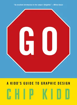 Ya Guía Kidd de diseño gráfico - Go: A Kidd's Guide to Graphic Design