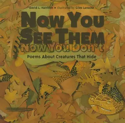 Ahora los ves, ahora no: Poemas sobre criaturas que se esconden - Now You See Them, Now You Don't: Poems about Creatures That Hide