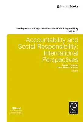 Rendición de cuentas y responsabilidad social: Perspectivas internacionales - Accountability and Social Responsibility: International Perspectives