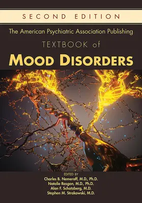 The American Psychiatric Association Publishing Textbook of Mood Disorders (Libro de texto de los trastornos del estado de ánimo publicado por la Asociación Americana de Psiquiatría) - The American Psychiatric Association Publishing Textbook of Mood Disorders