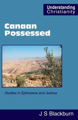 Canaan Possessed: Estudios sobre Efesios y Josué - Canaan Possessed: Studies in Ephesians and Joshua