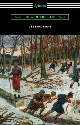 El Estado servil - The Servile State