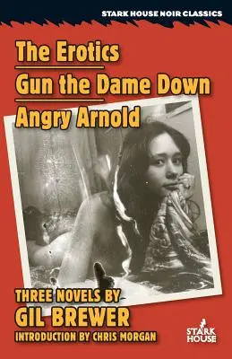 Los eróticos / Gun the Dame Down / Angry Arnold - The Erotics / Gun the Dame Down / Angry Arnold