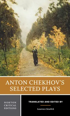 Selección de obras de Anton Chéjov - Anton Chekhov's Selected Plays