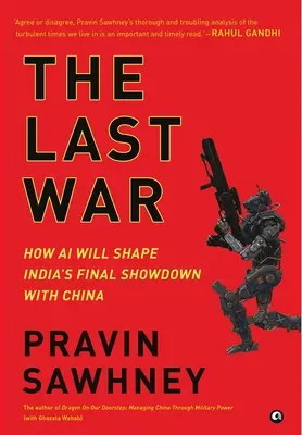 LA ÚLTIMA GUERRA Cómo la IA determinará el enfrentamiento final de la India con China - THE LAST WAR How AI Will Shape India's Final Showdown With China
