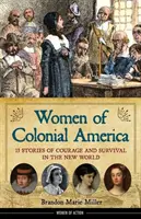 Mujeres de la América colonial: 13 historias de valor y supervivencia en el Nuevo Mundovolumen 14 - Women of Colonial America: 13 Stories of Courage and Survival in the New Worldvolume 14