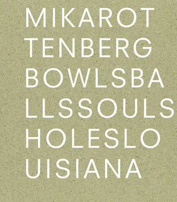 Mika Rottenberg Bolas Bolas Almas Agujeros - Mika Rottenberg: Bowls Balls Souls Holes