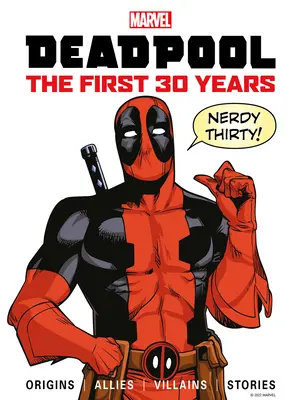 Marvel's Deadpool: los primeros 30 años - Marvel's Deadpool the First 30 Years