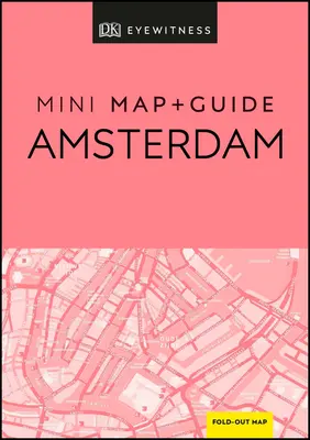 DK Eyewitness Amsterdam Mini Mapa y Guía - DK Eyewitness Amsterdam Mini Map and Guide