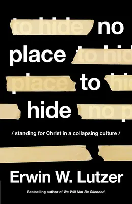 No Reason to Hide: Defender a Cristo en una cultura que se derrumba - No Reason to Hide: Standing for Christ in a Collapsing Culture