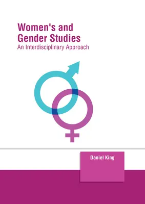 Estudios de la mujer y de género: Un enfoque interdisciplinar - Women's and Gender Studies: An Interdisciplinary Approach