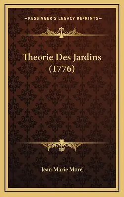 Teoría de los jardines (1776) - Theorie Des Jardins (1776)