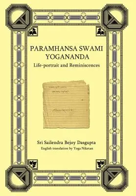 Paramhansa Swami Yogananda: Retrato de Vida y Reminiscencias - Paramhansa Swami Yogananda: Life-Portrait and Reminiscences