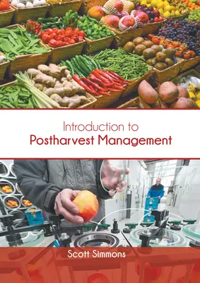 Introducción a la gestión postcosecha - Introduction to Postharvest Management