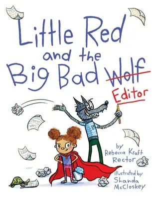 La pequeña Red y el gran editor - Little Red and the Big Bad Editor