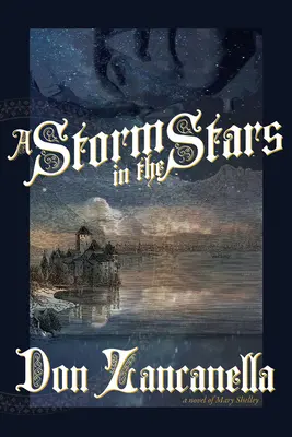 Una tormenta en las estrellas Una novela de Mary Shelley - A Storm in the Stars: A Novel of Mary Shelley