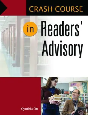 Curso acelerado de asesoramiento al lector - Crash Course in Readers' Advisory