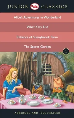 Clásico Juvenil - Libro 1 (Alicia Aventura en el País de las Maravillas, Lo que hizo Katy, Rebeca de Sunnybrook Farm, El Jardín Secreto) - B - Junior Classic - Book 1 (Alice Adventure in Wonderland, What Katy Did, Rebecca of Sunnybrook Farm, The Secret Garden) - B