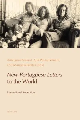 Nuevas Cartas Portuguesas al Mundo: Recepción internacional - New Portuguese Letters to the World: International Reception