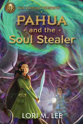 Rick Riordan presenta Pahua y el ladrón de almas (una novela de Pahua Moua, Libro 1) - Rick Riordan Presents Pahua and the Soul Stealer (a Pahua Moua Novel Book 1)