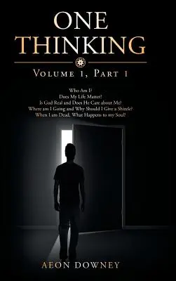 Un Pensamiento: Volumen Uno, Primera Parte - One Thinking: Volume One, Part One