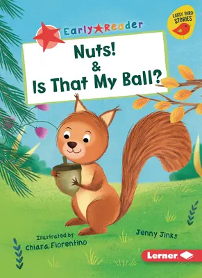 Nuts & ¿Es esa mi pelota? - Nuts! & Is That My Ball?