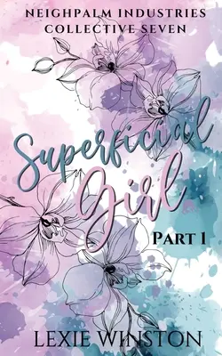 Chica superficial - Parte 1 - Superficial Girl - Part 1