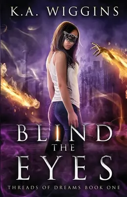 Ciega los ojos - Blind the Eyes