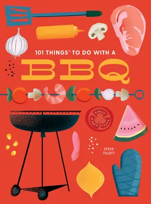 101 cosas que hacer con una barbacoa, nueva edición - 101 Things to Do with a Bbq, New Edition