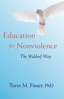 Educación para la no violencia: La vía Waldorf - Education for Nonviolence: The Waldorf Way