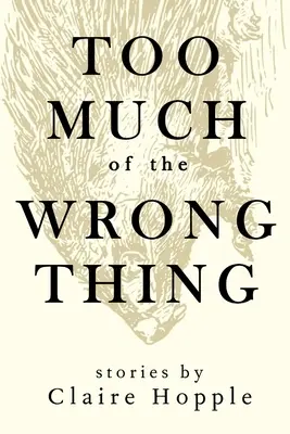 Demasiado de lo incorrecto - Too Much of the Wrong Thing