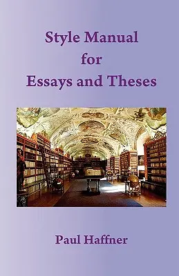 Manual de estilo para ensayos y tesis - Style Manual for Essays and Theses