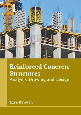 Estructuras de hormigón armado: Análisis, Dibujo y Diseño - Reinforced Concrete Structures: Analysis, Drawing and Design