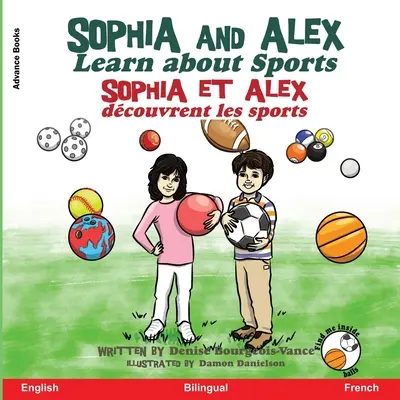 Sophia y Alex aprenden sobre el deporte: Sophia et Alex dcouvrent les sports - Sophia and Alex Learn about Sport: Sophia et Alex dcouvrent les sports