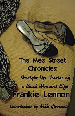 Crónicas de Mee Street: Historias directas de la vida de una mujer negra - The Mee Street Chronicles: Straight Up Stories of a Black Woman's Life