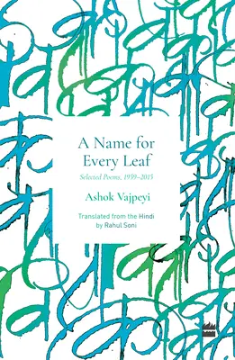 Nombre para cada hoja: Poemas seleccionados, 1959-2015 - Name for Every Leaf: Selected Poems, 1959-2015