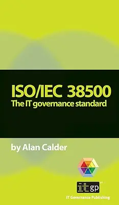 Iso/Iec 38500: La norma de gobierno de TI - Iso/Iec 38500: The IT Governance Standard