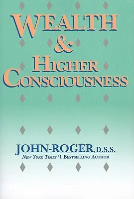 Riqueza y Conciencia Superior - Wealth & Higher Consciousness