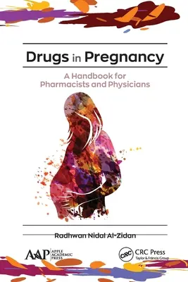Medicamentos en el embarazo: Manual para farmacéuticos y médicos - Drugs in Pregnancy: A Handbook for Pharmacists and Physicians