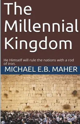 El Reino Milenario - The Millennial Kingdom