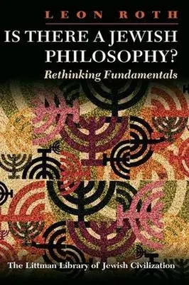 ¿Existe una filosofía judía? Repensar los fundamentos - Is There a Jewish Philosophy? Rethinking Fundamentals