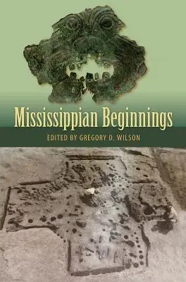 Los comienzos de Mississippi - Mississippian Beginnings