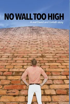 No Wall Too High: Una verdadera historia de David y Goliat - No Wall Too High: A real David and Goliath story