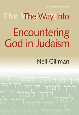 El camino hacia el encuentro con Dios en el judaísmo - The Way Into Encountering God in Judaism