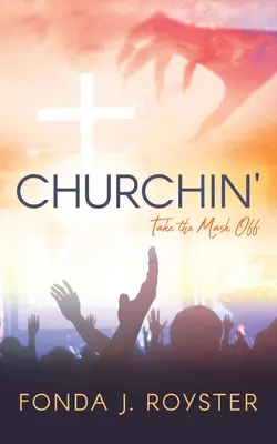 Churchin': Quítate la máscara - Churchin': Take the Mask Off